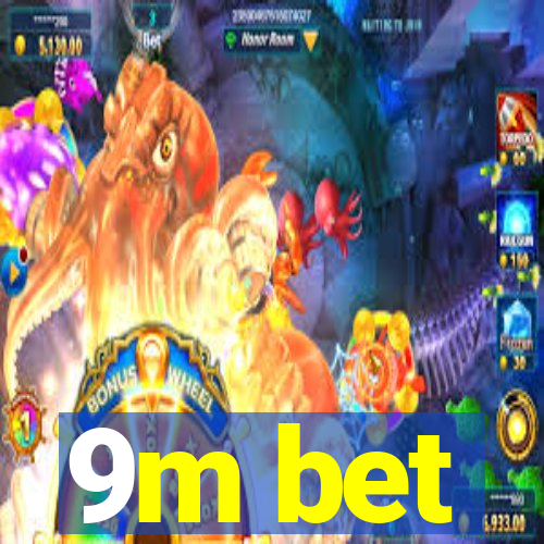 9m bet